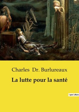 La lutte pour la santé