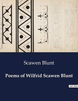 Poems of Wilfrid Scawen Blunt