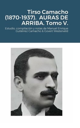 Tirso Camacho (1870-1937).  AURAS DE ARRIBA. Tomo V.