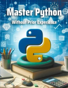 Master Python  Without Prior Experience