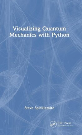 Visualizing Quantum Mechanics with Python