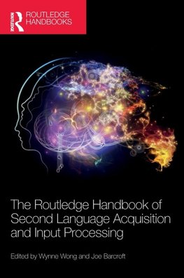 The Routledge Handbook of Second Language Acquisition and Input Processing