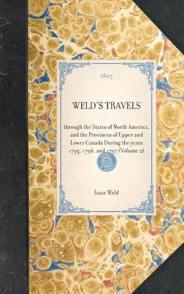 WELD'S TRAVELS~through the States of North America, and the Provinces of Upper and Lower Canada During the years 1795, 1796, and 1797 (Volume 2)