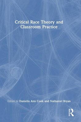 Critical Race Theory and Classroom Practice