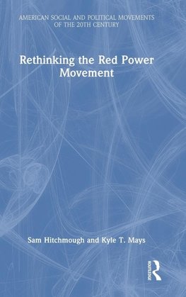 Rethinking the Red Power Movement