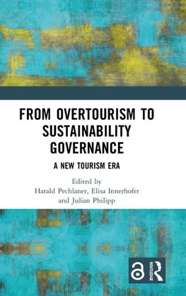 From Overtourism to Sustainability Governance