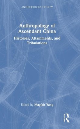 Anthropology of Ascendant China