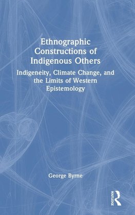 Ethnographic Constructions of Indigenous Others