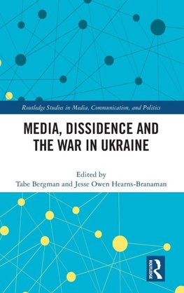 Media, Dissidence and the War in Ukraine