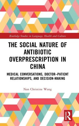 The Social Nature of Antibiotic Overprescription in China