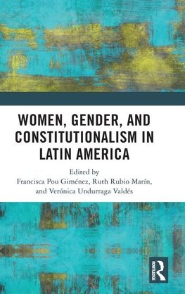 Women, Gender, and Constitutionalism in Latin America