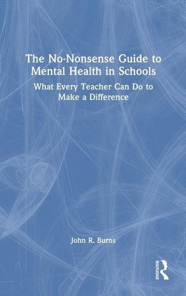 The No-Nonsense Guide to Mental Health in Schools