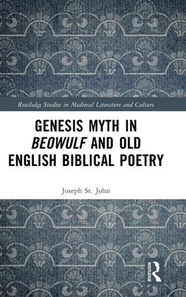 Genesis Myth in Beowulf and Old English Biblical Poetry