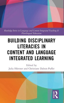 Building Disciplinary Literacies in Content and Language Integrated Learning