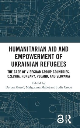 Humanitarian Aid and Empowerment of Ukrainian Refugees