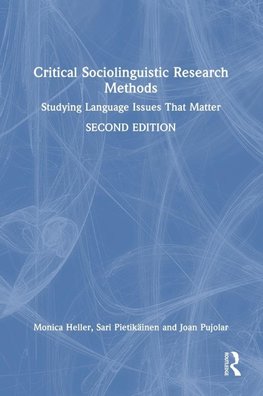 Critical Sociolinguistic Research Methods