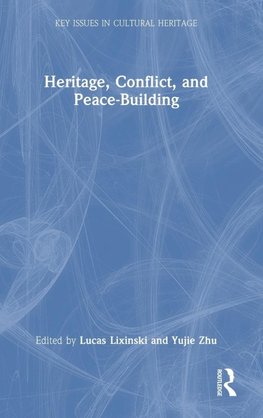 Heritage, Conflict, and Peace-Building