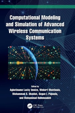 Computational Modeling and Simulation of Advanced Wireless Communication Systems