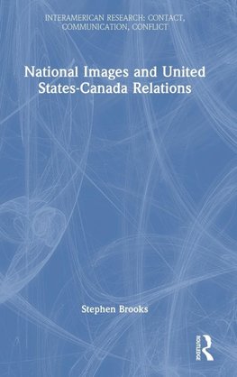 National Images and United States-Canada Relations