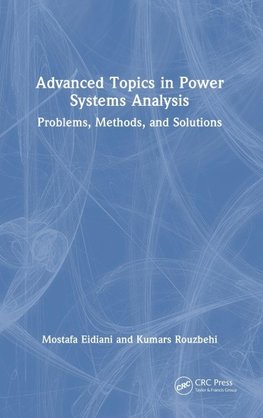 Advanced Topics in Power Systems Analysis