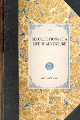 Recollections of a Life of Adventure