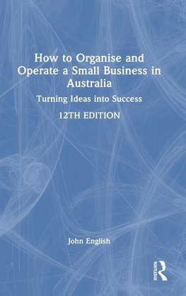 How to Organise and Operate a Small Business in Australia