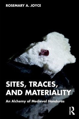 Sites, Traces, and Materiality