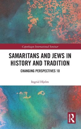 Samaritans and Jews in History and Tradition