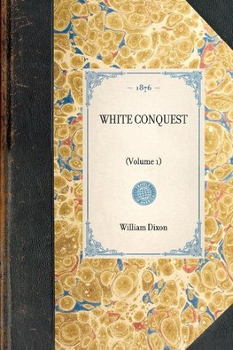 White Conquest (Vol 1)