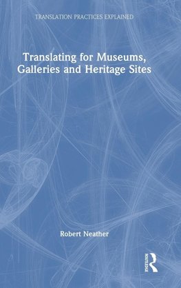 Translating for Museums, Galleries and Heritage Sites