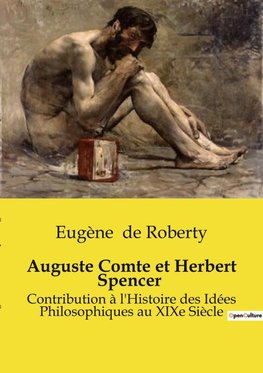 Auguste Comte et Herbert Spencer