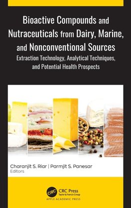 Bioactive Compounds and Nutraceuticals from Dairy, Marine, and Nonconventional Sources