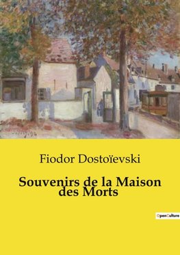 Souvenirs de la Maison des Morts