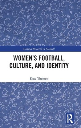 Women's Football, Culture, and Identity