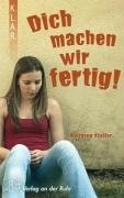 "Dich machen wir fertig!" KLAR Taschenbuch