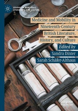 Medicine and Mobility in Nineteenth-Century British Literature, History, and Culture