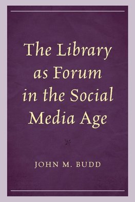 The Library as Forum in the Social Media Age