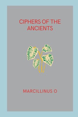 Ciphers of the Ancients