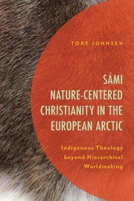 Sámi Nature-Centered Christianity in the European Arctic