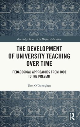 The Development of University Teaching Over Time