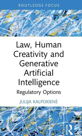 Law, Human Creativity and Generative Artificial Intelligence