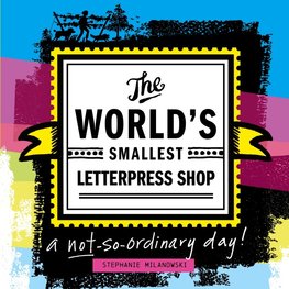 The World's Smallest Letterpress Shop