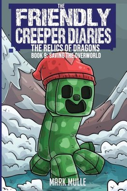 The Friendly Creeper Diaries