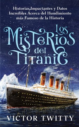 Los Misterios del Titanic