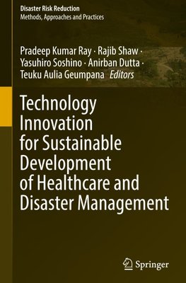 Technology Innovation for Sustainable Development of Healthcare and Disaster Management