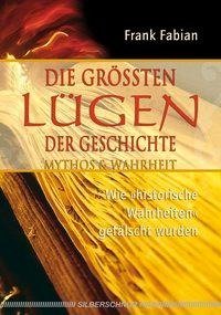 Die grössten Lügen der Geschichte