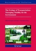 The Ecology of Transportation: Managing Mobility for the Environment