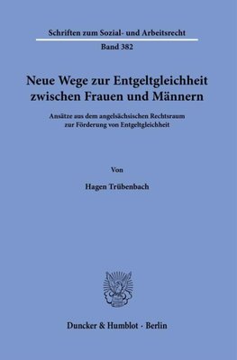 Neue Wege zur Entgeltgleichheit zwischen Frauen und Männern.