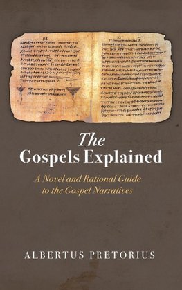 The Gospels Explained