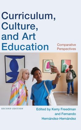 Curriculum, Culture, and Art Education, Second Edition